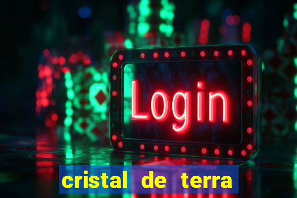 cristal de terra stardew valley